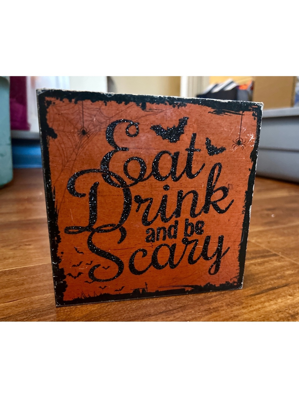 Halloween Decorative Sign Eat Drink and Be Scary